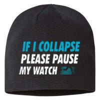 If I Collapse Please Pause My Watch Running Marathon Runner Sustainable Beanie