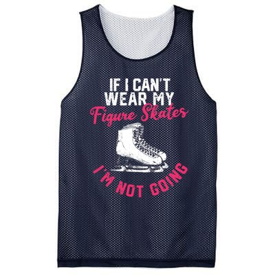 If I Can't Wear My Figure Skates I'm Not Going Ice Skating Mesh Reversible Basketball Jersey Tank