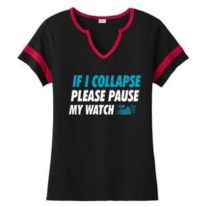 If I Collapse Please Pause My Watch Running Marathon Runner Ladies Halftime Notch Neck Tee