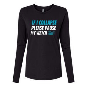 If I Collapse Please Pause My Watch Running Marathon Runner Womens Cotton Relaxed Long Sleeve T-Shirt