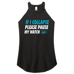 If I Collapse Please Pause My Watch Running Marathon Runner Women's Perfect Tri Rocker Tank