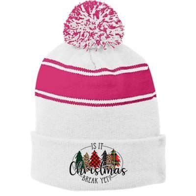 Is It Christmas Break Yet? Family Christmas Trees Pajamas Cool Gift Stripe Pom Pom Beanie