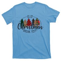 Is It Christmas Break Yet? Family Christmas Trees Pajamas Cool Gift T-Shirt