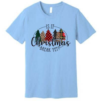 Is It Christmas Break Yet? Family Christmas Trees Pajamas Cool Gift Premium T-Shirt