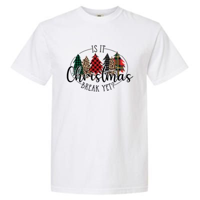 Is It Christmas Break Yet? Family Christmas Trees Pajamas Cool Gift Garment-Dyed Heavyweight T-Shirt