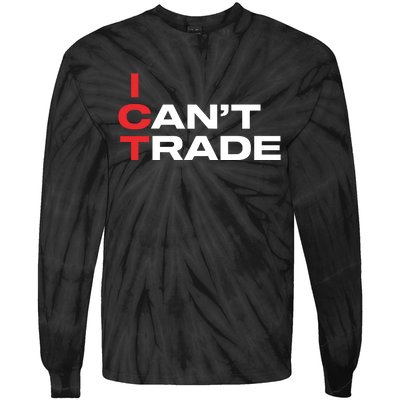 Ict I CanT Trade Tie-Dye Long Sleeve Shirt