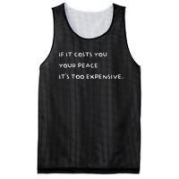 If It Costs You Your Peace Its Too Expensive Mesh Reversible Basketball Jersey Tank