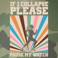 If I Collapse Please Pause My Watch Runner Marathon Legacy Tie Dye Trucker Hat