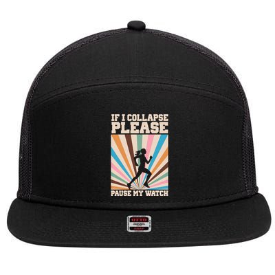 If I Collapse Please Pause My Watch Runner Marathon 7 Panel Mesh Trucker Snapback Hat
