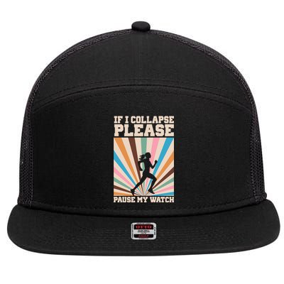 If I Collapse Please Pause My Watch Runner Marathon 7 Panel Mesh Trucker Snapback Hat