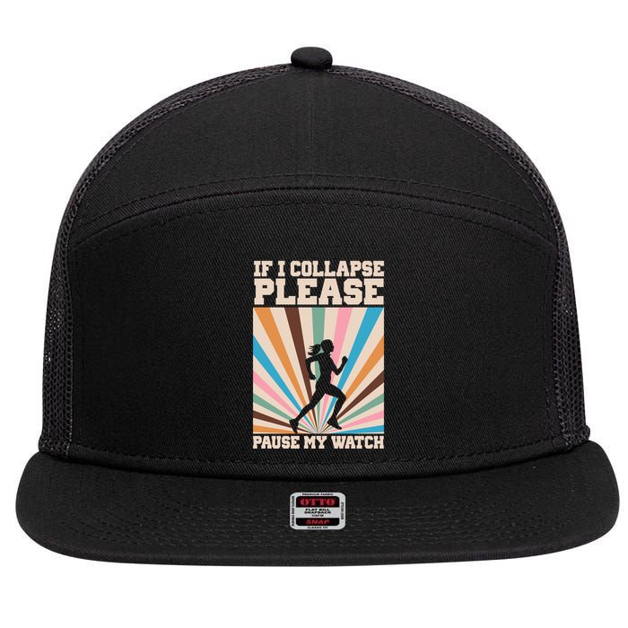 If I Collapse Please Pause My Watch Runner Marathon 7 Panel Mesh Trucker Snapback Hat