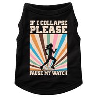 If I Collapse Please Pause My Watch Runner Marathon Doggie Tank