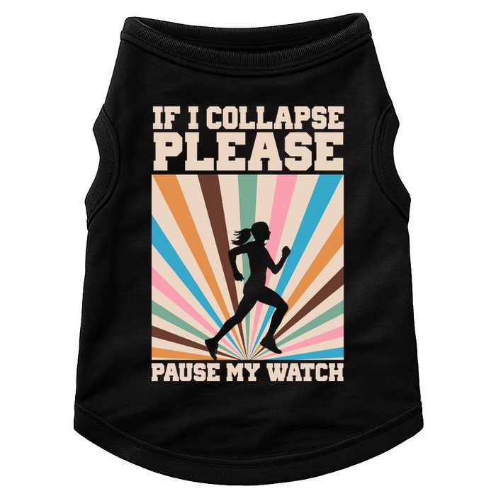 If I Collapse Please Pause My Watch Runner Marathon Doggie Tank