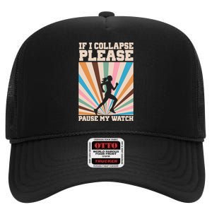 If I Collapse Please Pause My Watch Runner Marathon High Crown Mesh Back Trucker Hat