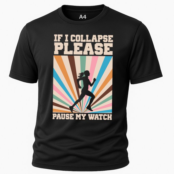 If I Collapse Please Pause My Watch Runner Marathon Performance Shirt