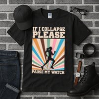 If I Collapse Please Pause My Watch Runner Marathon Tall T-Shirt
