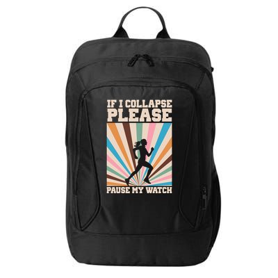 If I Collapse Please Pause My Watch Runner Marathon City Backpack