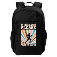 If I Collapse Please Pause My Watch Runner Marathon Backpack