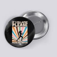 If I Collapse Please Pause My Watch Runner Marathon Button