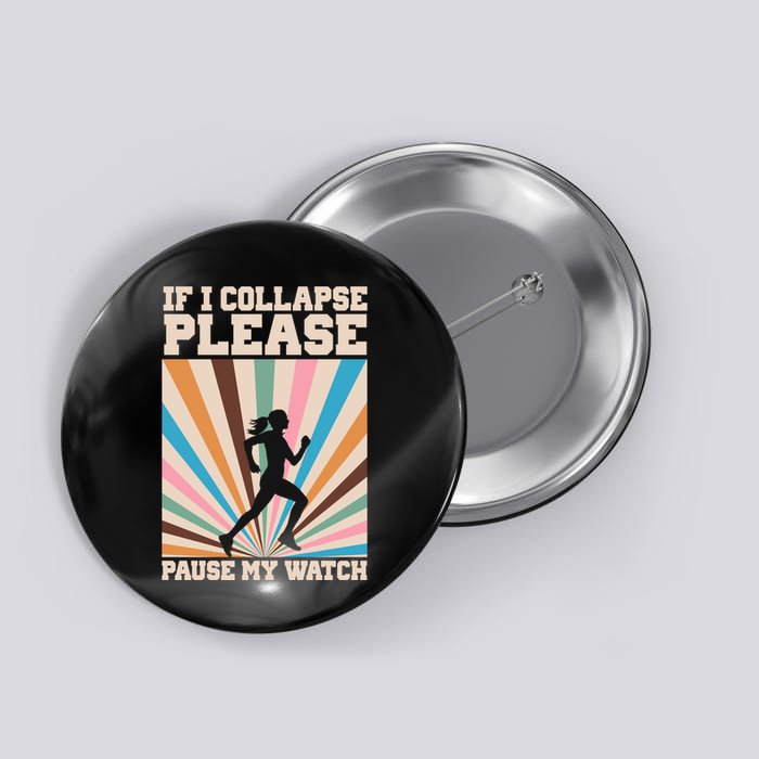 If I Collapse Please Pause My Watch Runner Marathon Button