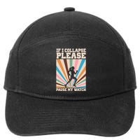 If I Collapse Please Pause My Watch Runner Marathon 7-Panel Snapback Hat
