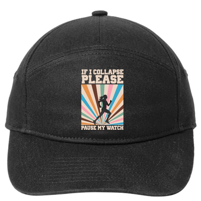 If I Collapse Please Pause My Watch Runner Marathon 7-Panel Snapback Hat
