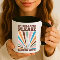 If I Collapse Please Pause My Watch Runner Marathon Mug