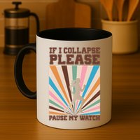 If I Collapse Please Pause My Watch Runner Marathon Mug