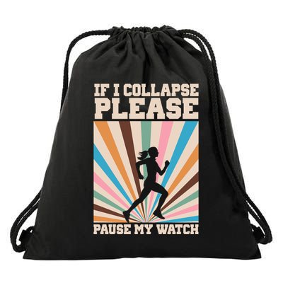 If I Collapse Please Pause My Watch Runner Marathon Drawstring Bag