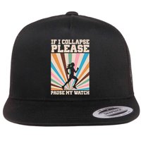If I Collapse Please Pause My Watch Runner Marathon Flatbill Hat