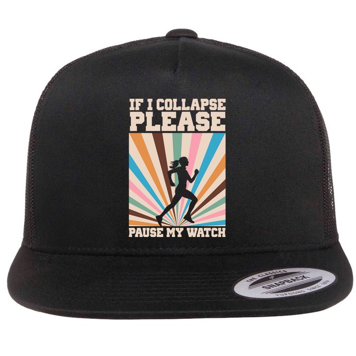 If I Collapse Please Pause My Watch Runner Marathon Flatbill Hat