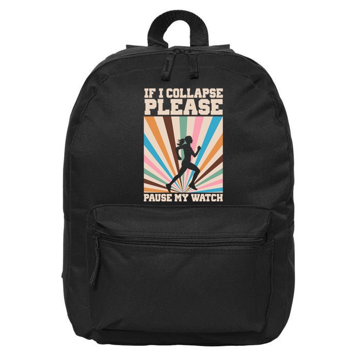 If I Collapse Please Pause My Watch Runner Marathon 16 in Basic Backpack