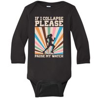 If I Collapse Please Pause My Watch Runner Marathon Baby Long Sleeve Bodysuit