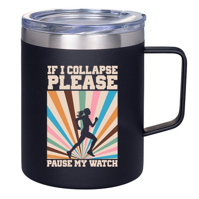 If I Collapse Please Pause My Watch Runner Marathon 12oz Stainless Steel Coffee Mug