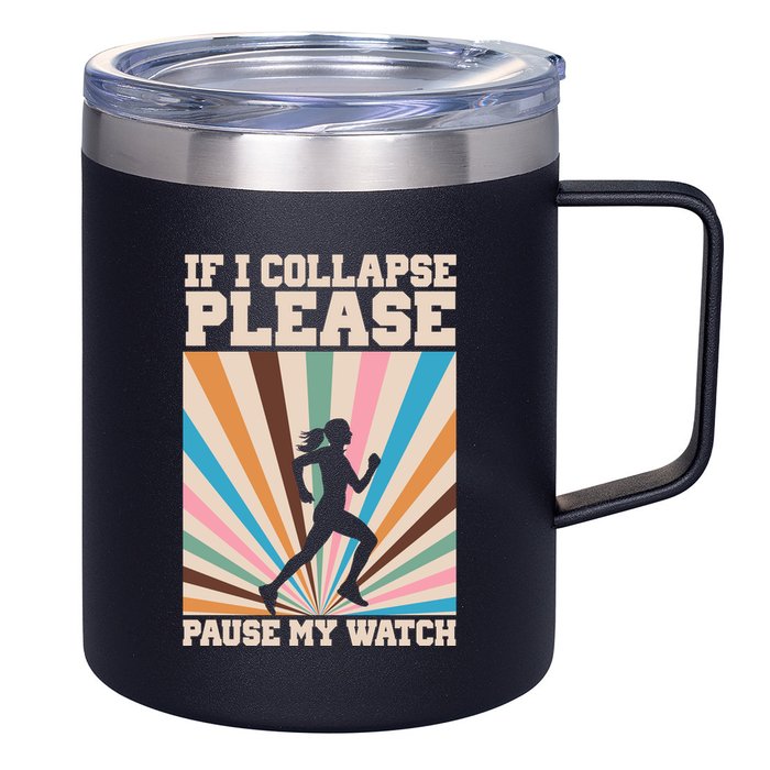 If I Collapse Please Pause My Watch Runner Marathon 12oz Stainless Steel Coffee Mug