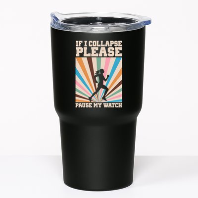 If I Collapse Please Pause My Watch Runner Marathon Tumbler