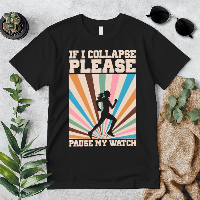 If I Collapse Please Pause My Watch Runner Marathon Premium T-Shirt