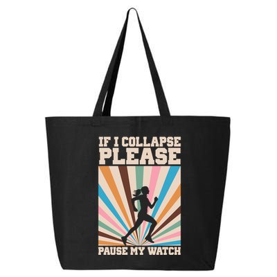 If I Collapse Please Pause My Watch Runner Marathon 25L Jumbo Tote