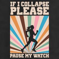 If I Collapse Please Pause My Watch Runner Marathon 25L Jumbo Tote