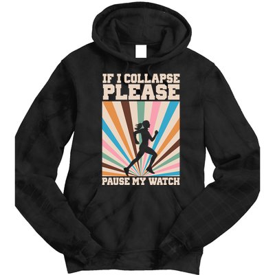 If I Collapse Please Pause My Watch Runner Marathon Tie Dye Hoodie