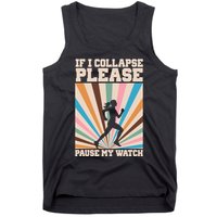 If I Collapse Please Pause My Watch Runner Marathon Tank Top