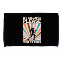 If I Collapse Please Pause My Watch Runner Marathon Microfiber Hand Towel