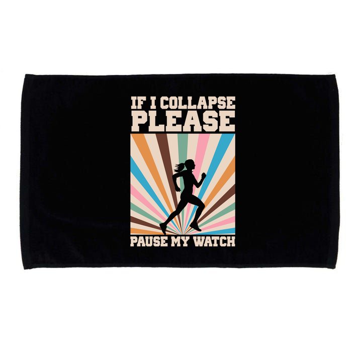 If I Collapse Please Pause My Watch Runner Marathon Microfiber Hand Towel