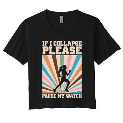 If I Collapse Please Pause My Watch Runner Marathon Crop Top