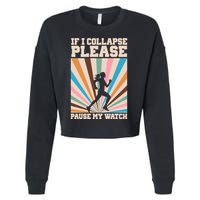 If I Collapse Please Pause My Watch Runner Marathon Cropped Pullover Crew