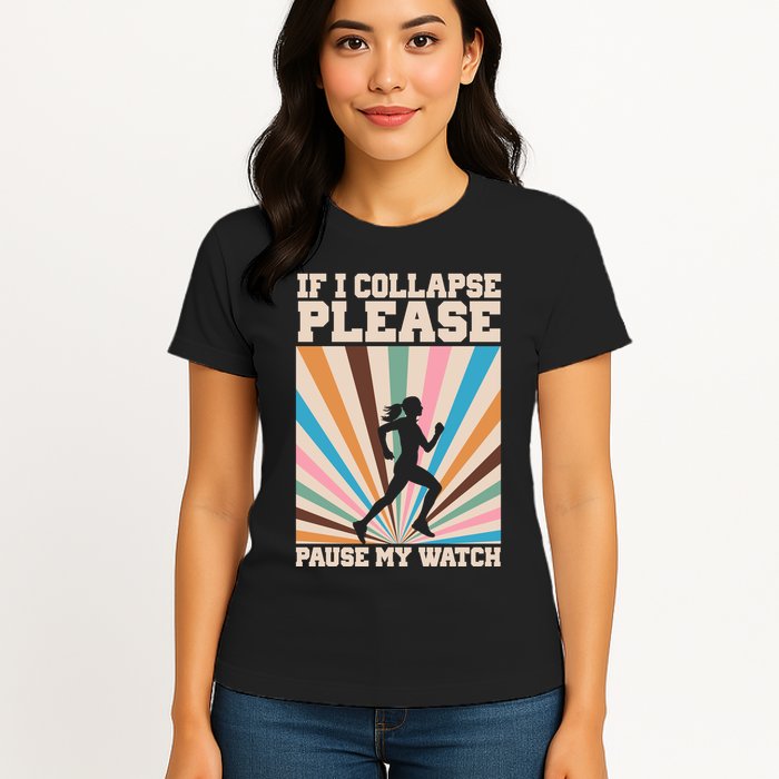 If I Collapse Please Pause My Watch Runner Marathon Womens T-Shirt