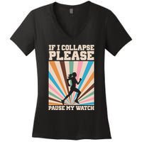 If I Collapse Please Pause My Watch Runner Marathon Women's V-Neck T-Shirt