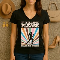 If I Collapse Please Pause My Watch Runner Marathon Women's V-Neck T-Shirt