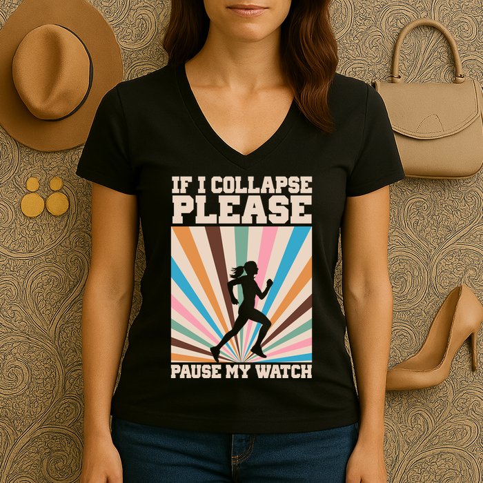 If I Collapse Please Pause My Watch Runner Marathon Women's V-Neck T-Shirt