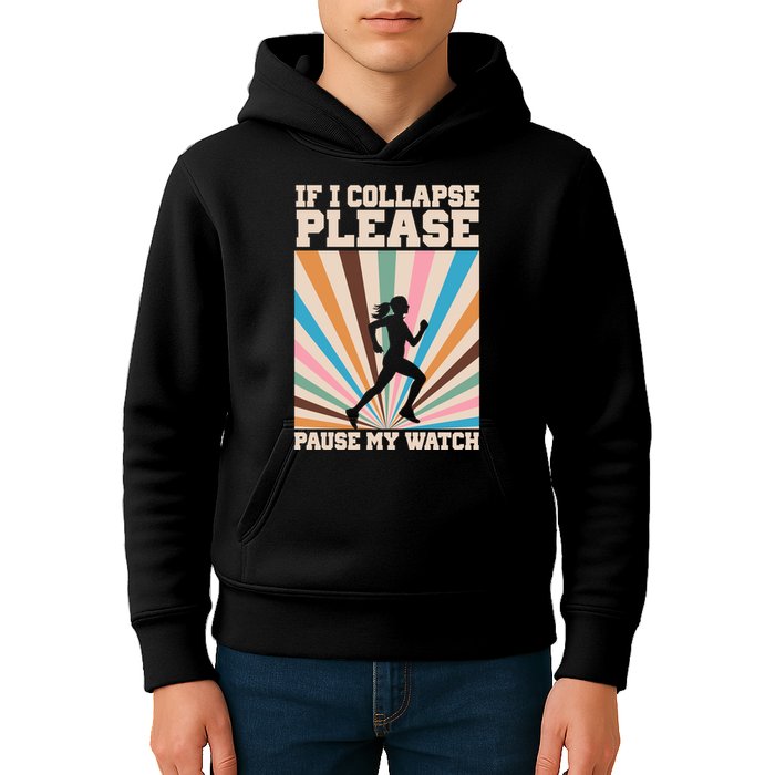 If I Collapse Please Pause My Watch Runner Marathon Kids Hoodie